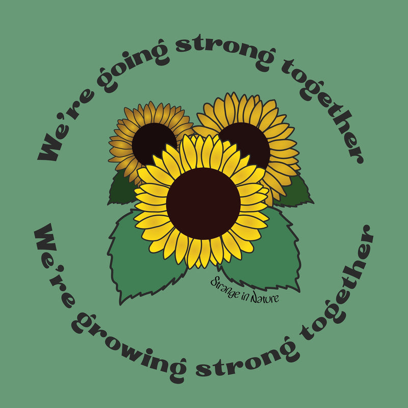 We're Going Strong Together sunflower vinyl sticker, durable 3 inch design